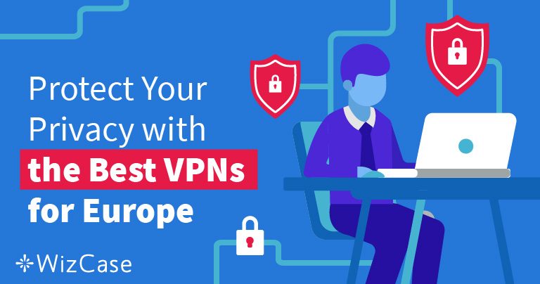 7 melhores VPNs para a Europa: fique seguro em 2026
