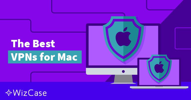 7 Melhores VPN para Mac &ndash; Testadas em 2026